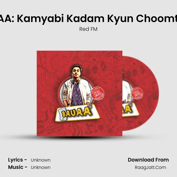 BAUAA: Kamyabi Kadam Kyun Choomti Hai MP3 Song by Red FM Cover