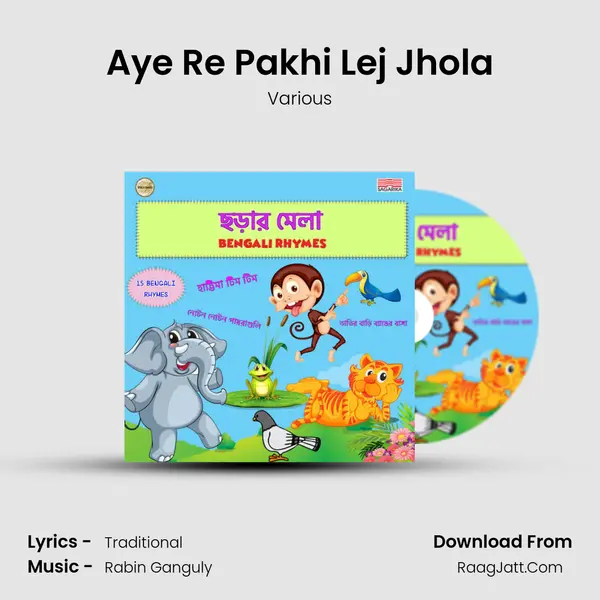 Aye Re Pakhi Lej Jhola MP3 Song by Various Cover