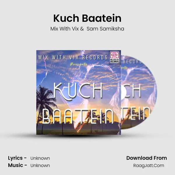 Kuch Baatein MP3 Song by Mix With Vix Cover