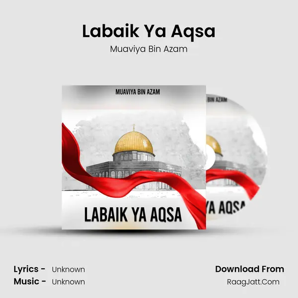 Labaik Ya Aqsa MP3 Song by Muaviya Bin Azam Cover