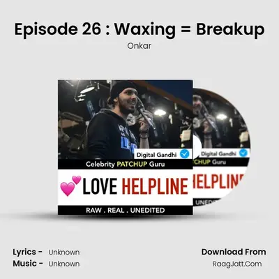 Episode 26 : Waxing = Breakup MP3 Song by Onkar Cover