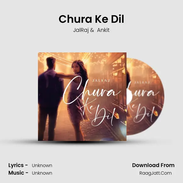 Chura Ke Dil MP3 Song by JalRaj Cover