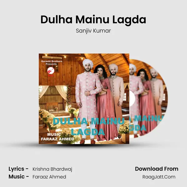 Dulha Mainu Lagda mp3 song