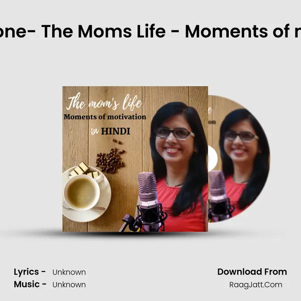 Comfort Zone- The Mom's Life - Moments of motivation (Hindi) MP3 Song by  Cover