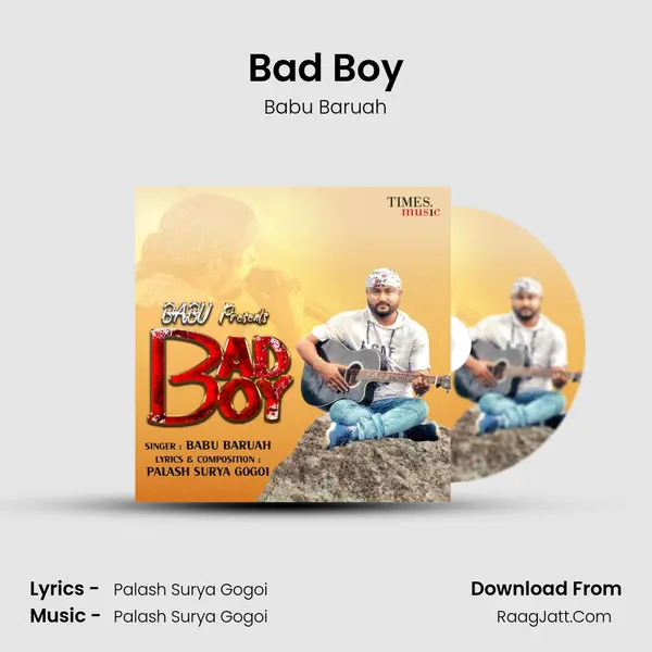 Bad Boy - Babu Baruah