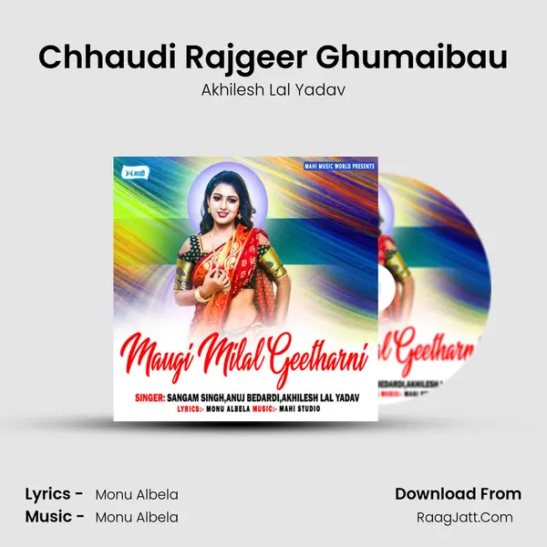 Chhaudi Rajgeer Ghumaibau MP3 Song by Akhilesh Lal Yadav Cover