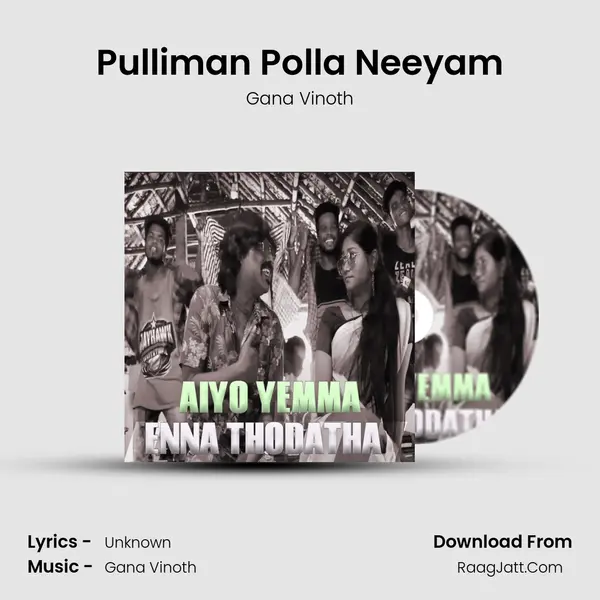 Pulliman Polla Neeyam MP3 Song by Gana Vinoth Cover