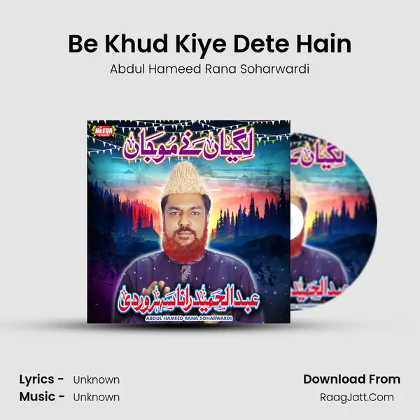 Be Khud Kiye Dete Hain MP3 Song by Abdul Hameed Rana Soharwardi Cover
