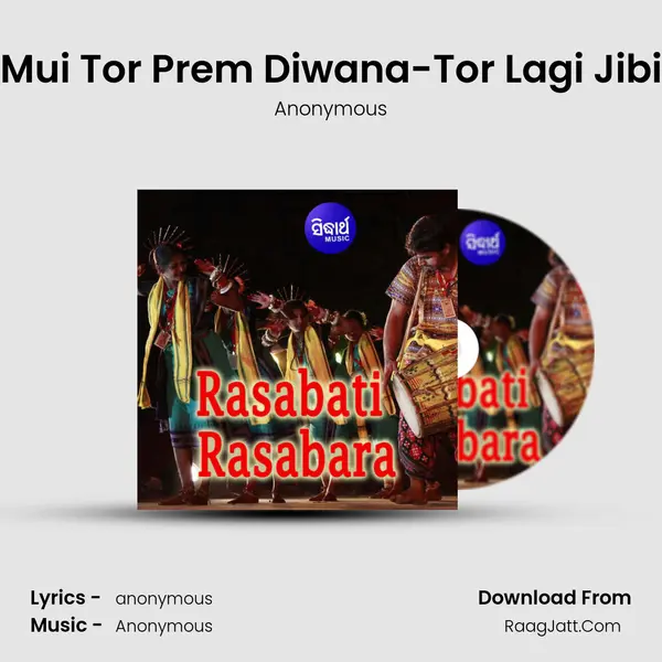 Diwana Mui Tor Prem Diwana-Tor Lagi Jibi Pachhe MP3 Song by Anonymous Cover
