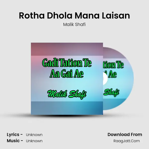 Rotha Dhola Mana Laisan MP3 Song by Malik Shafi Cover