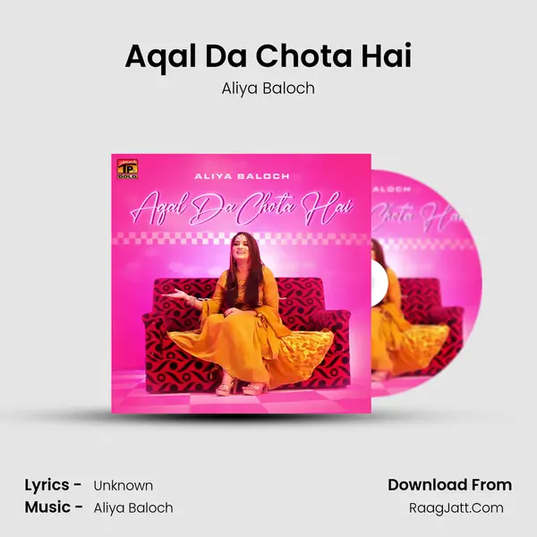 Aqal Da Chota Hai - Single - Aliya Baloch