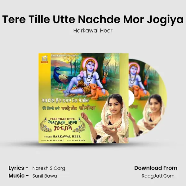 Tere Tille Utte Nachde Mor Jogiya mp3 song