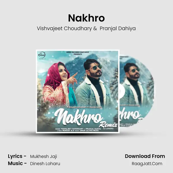Nakhro MP3 Song by Vishvajeet Choudhary Cover