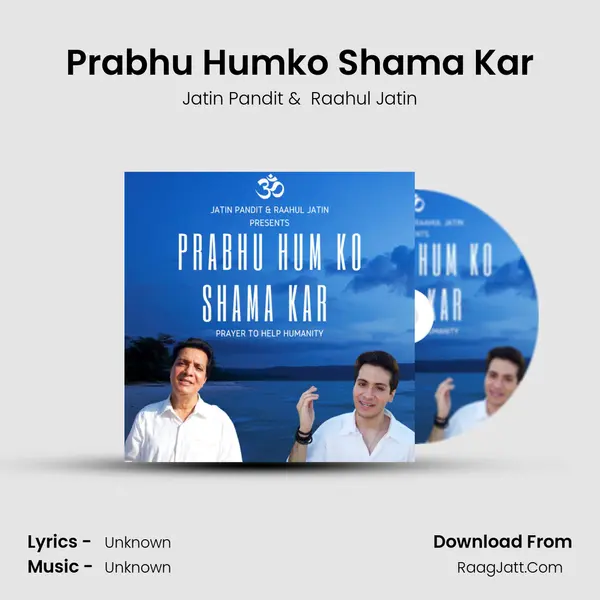 Prabhu Humko Shama Kar MP3 Song by Jatin Pandit Cover