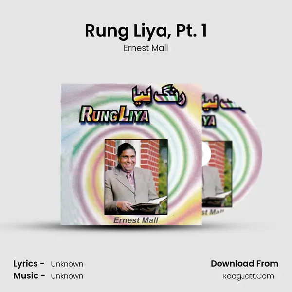 Rung Liya, Pt. 1 MP3 Song by Ernest Mall Cover