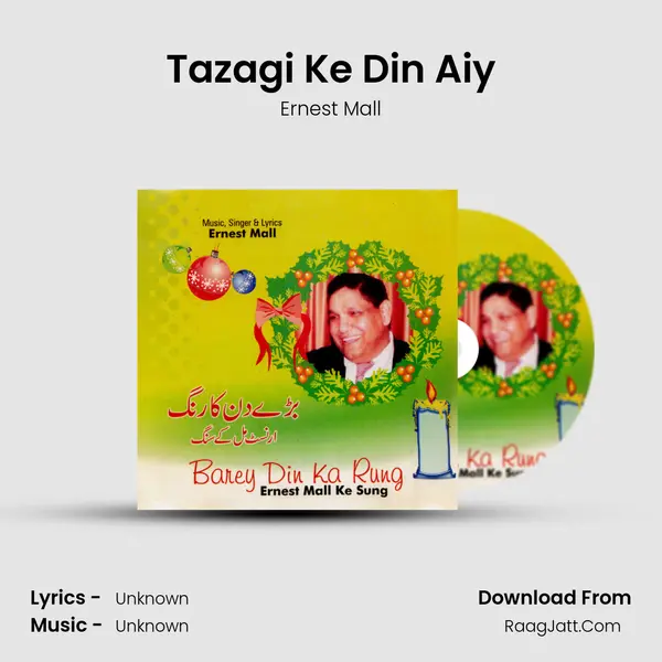 Tazagi Ke Din Aiy MP3 Song by Ernest Mall Cover