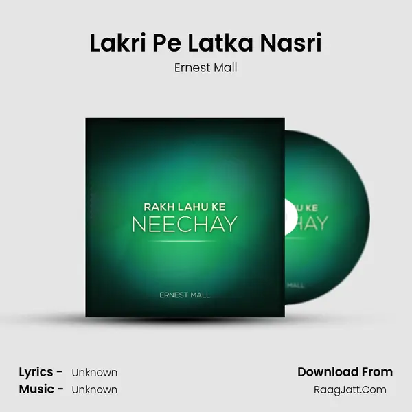 Lakri Pe Latka Nasri MP3 Song by Ernest Mall Cover