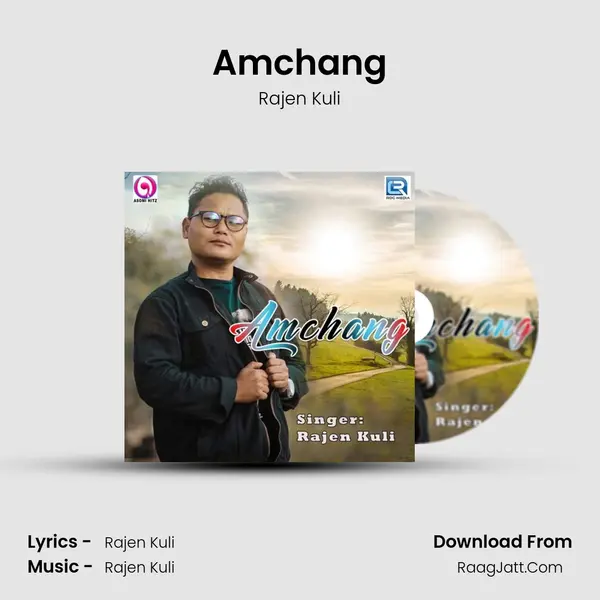 Amchang MP3 Song by Rajen Kuli Cover