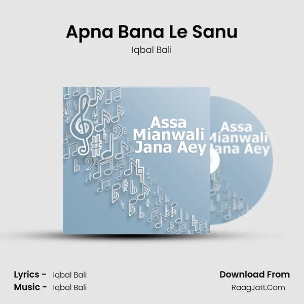 Apna Bana Le Sanu MP3 Song by Iqbal Bali Cover