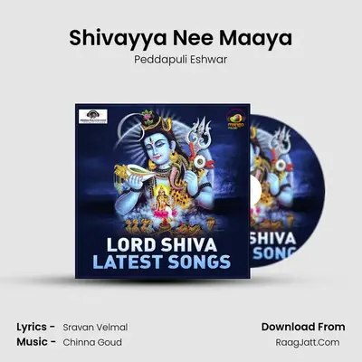 Shivayya Nee Maaya MP3 Song by Peddapuli Eshwar Cover