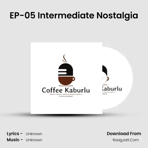 EP-05 Intermediate Nostalgia MP3 Song by  Cover