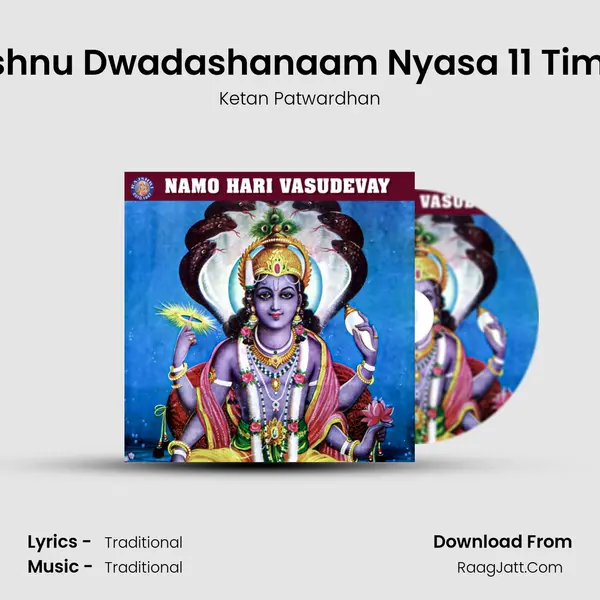 Vishnu Dwadashanaam Nyasa 11 Times MP3 Song by Ketan Patwardhan Cover