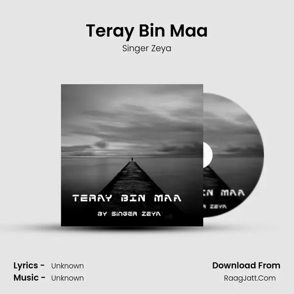 Teray Bin Maa MP3 Song by Singer Zeya Cover