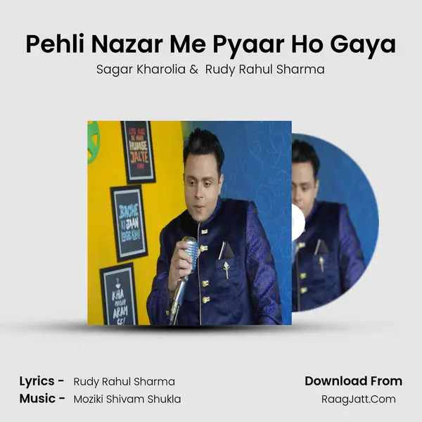 Pehli Nazar Me Pyaar Ho Gaya MP3 Song by Sagar Kharolia Cover