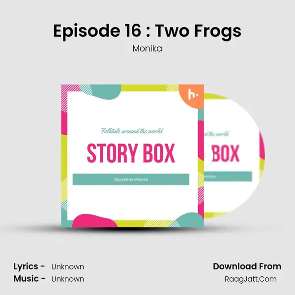 Episode 16 : Two Frogs MP3 Song by Monika Cover
