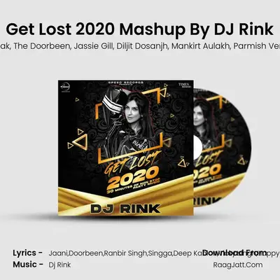 Get Lost 2020 Mashup - Dj Rink
