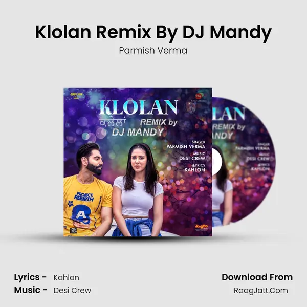 Klolan Remix By DJ Mandy MP3 Song by Parmish Verma Cover