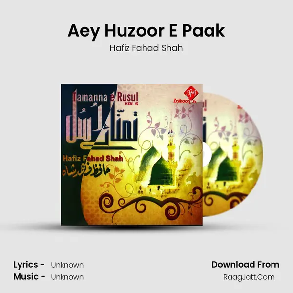 Aey Huzoor E Paak MP3 Song by Hafiz Fahad Shah Cover