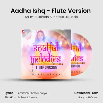 Aadha Ishq - Flute Version (Instrumental) MP3 Song by Salim-Sulaiman Cover
