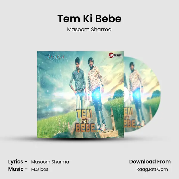 Tem Ki Bebe - Masoom Sharma