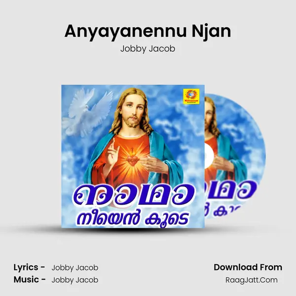 Anyayanennu Njan MP3 Song by Jobby Jacob Cover