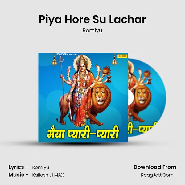 Piya Hore Su Lachar MP3 Song by Romiyu Cover