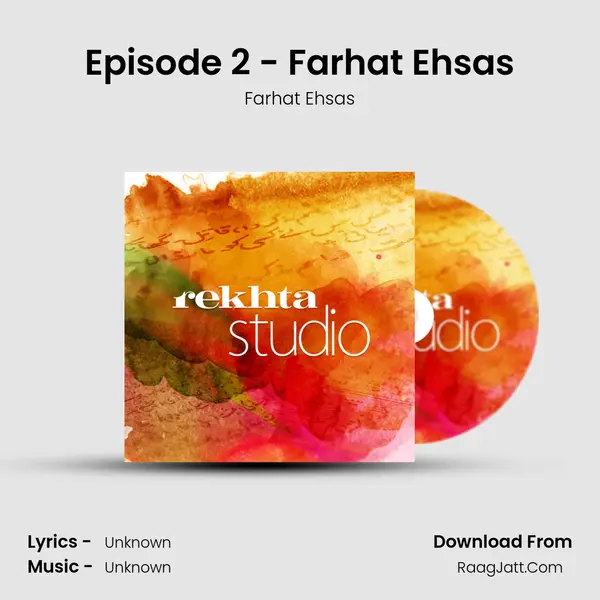 Episode 2 - Farhat Ehsas mp3 song