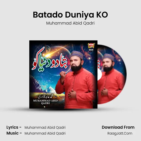 Batado Duniya KO - Muhammad Abid Qadri