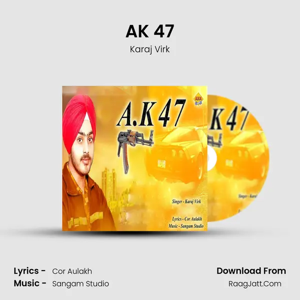 AK 47 - Karaj Virk