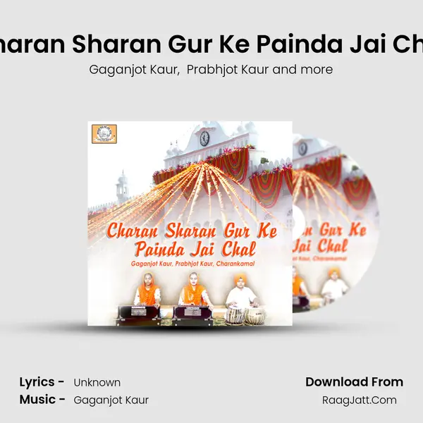Charan Sharan Gur Ke Painda Jai Chal MP3 Song by Gaganjot Kaur Cover