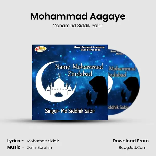 Mohammad Aagaye MP3 Song by Mohamad Siddik Sabir Cover