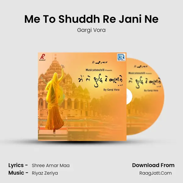 Me To Shuddh Re Jani Ne - Gargi Vora