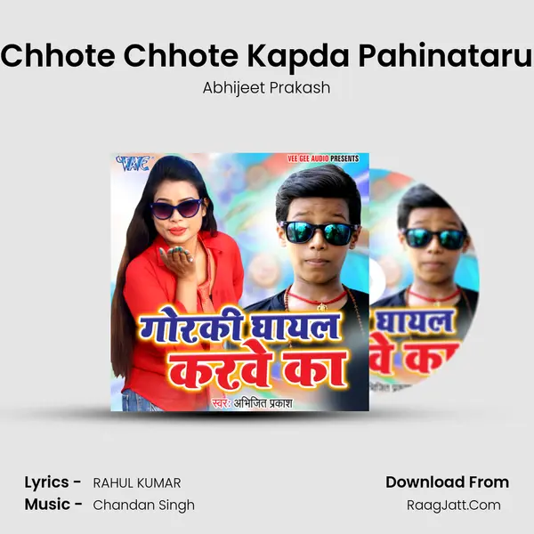Chhote Chhote Kapda Pahinataru MP3 Song by Abhijeet Prakash Cover