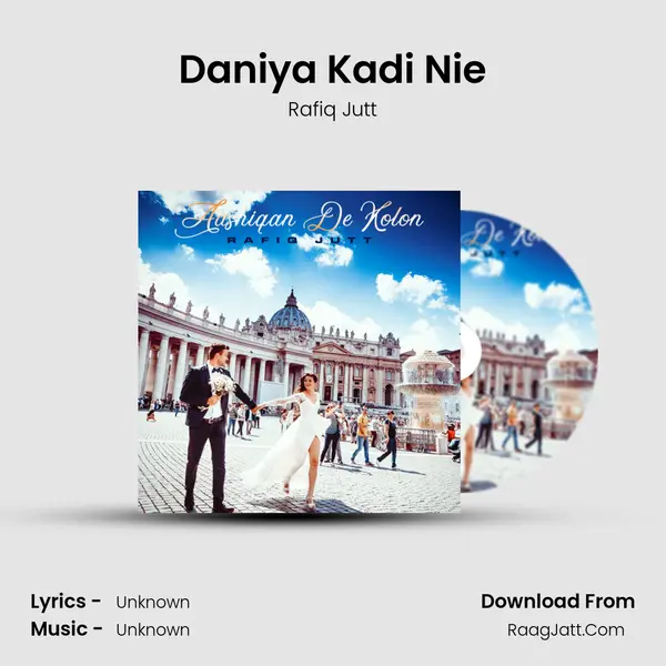 Daniya Kadi Nie MP3 Song by Rafiq Jutt Cover