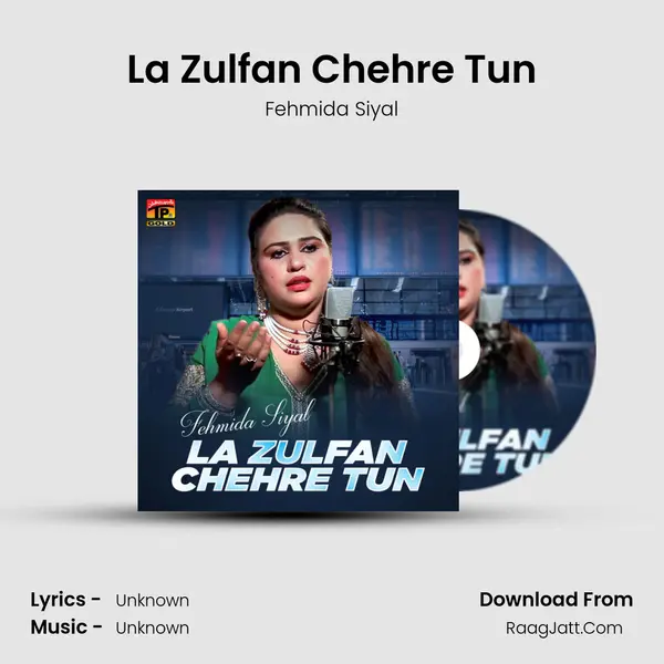 La Zulfan Chehre Tun MP3 Song by Fehmida Siyal Cover