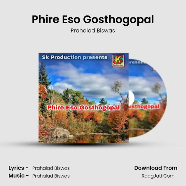 Phire Eso Gosthogopal MP3 Song by Prahalad Biswas Cover