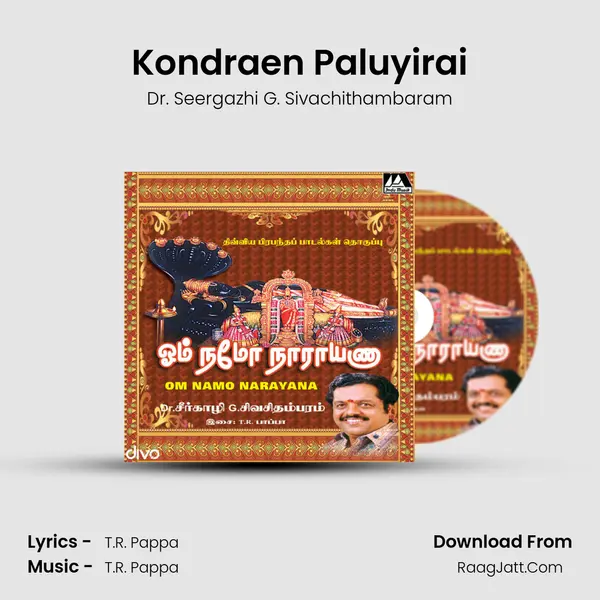 Kondraen Paluyirai MP3 Song by Dr. Seergazhi G. Sivachithambaram Cover