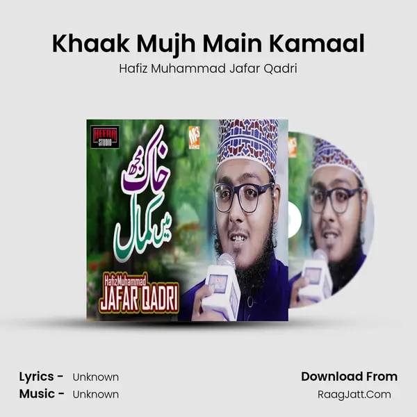 Khaak Mujh Main Kamaal MP3 Song by Hafiz Muhammad Jafar Qadri Cover