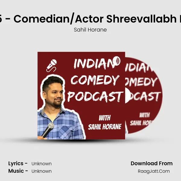 #005 - Comedian/Actor Shreevallabh Bhatt MP3 Song by Sahil Horane Cover