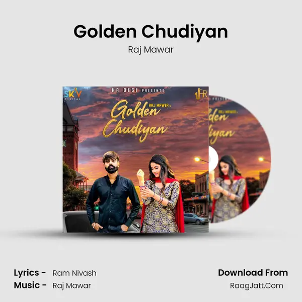 Golden Chudiyan - Raj Mawar